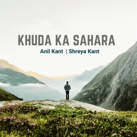 Khuda ka sahara ft. Anil Kant | Boomplay Music