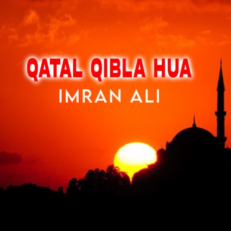 Qatal Qibla Hua | Boomplay Music