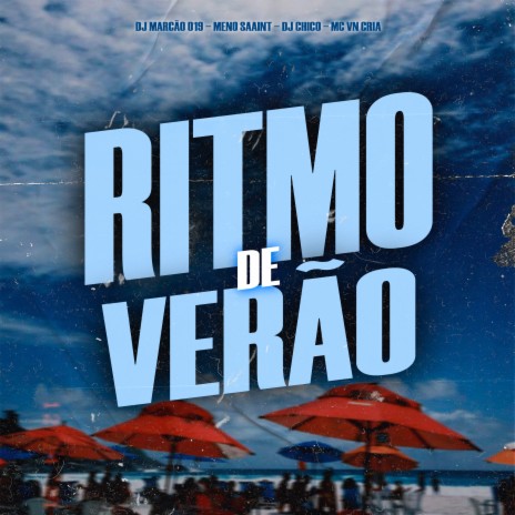 Ritmo De Verão ft. Meno Saaint, DJ CHICO OFICIAL & MC VN Cria | Boomplay Music