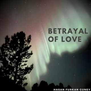 Betrayal of Love