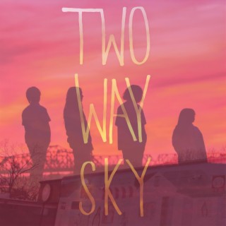 Two Way Sky lyrics | Boomplay Music