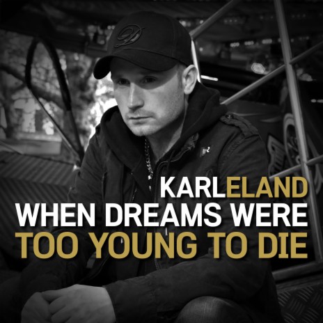 When Dreams Were Too Young To Die | Boomplay Music