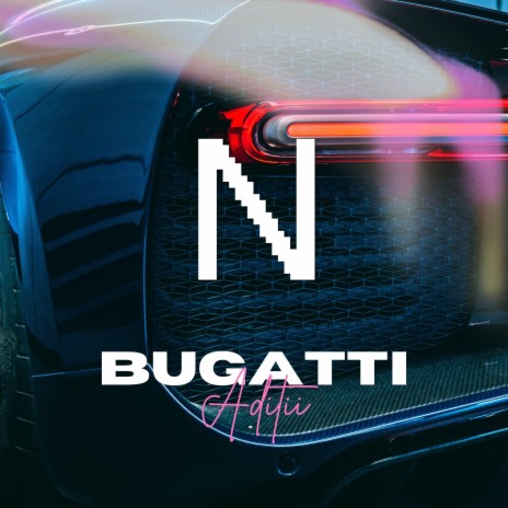 Bugatti ft. Aditii | Boomplay Music