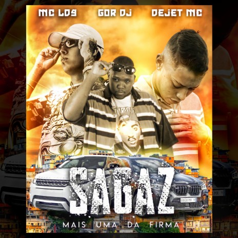 Sagaz ft. Dejet Mc & MC LD9 | Boomplay Music