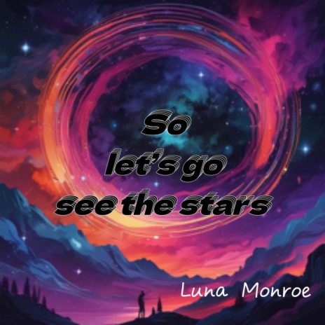 So let‘s go see the stars | Boomplay Music