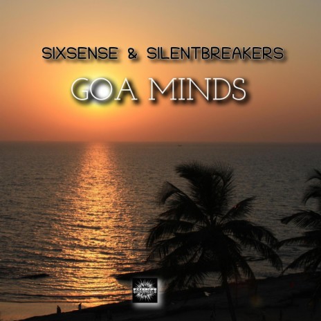 Goa Minds ft. SilentBreakers | Boomplay Music