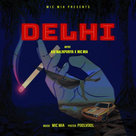 Delhi ft. Aju Malikpuriya | Boomplay Music