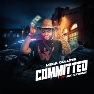 Committed ft. Ugo Stormz lyrics | Boomplay Music