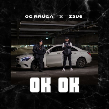 OK OK ft. OG Rruga | Boomplay Music