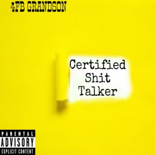 Certified Shit Talker