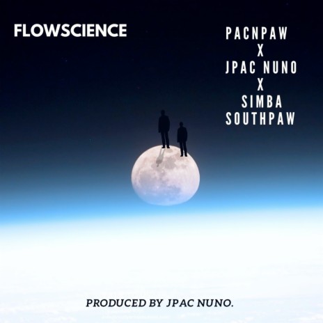 Flowscience ft. jpac nuno & simba southpaw