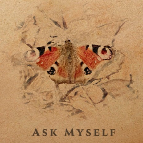 Ask Myself ft. Samantha Cokeley