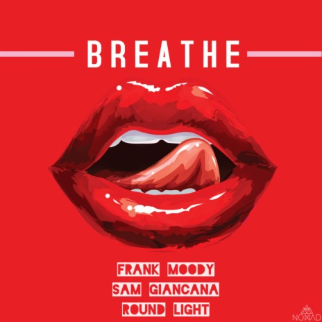 Breathe ft. Sam Giancana & Round Light | Boomplay Music