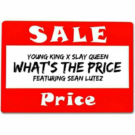 What's The Price ft. Young Kxng & Slay Queen | Boomplay Music