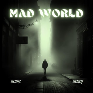 Mad World Latenz