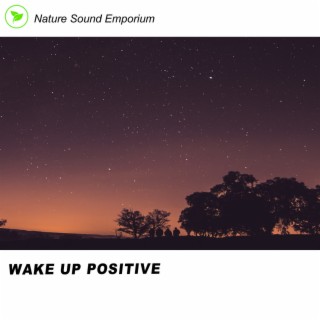 Wake Up Positive