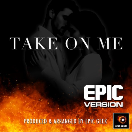 Take On Me (Epic Version) | Boomplay Music