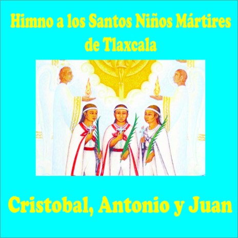 Himno a los Niños Mártires de Tlaxcala
