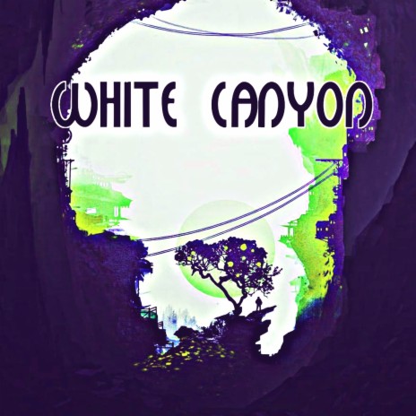 White Canyon | Boomplay Music