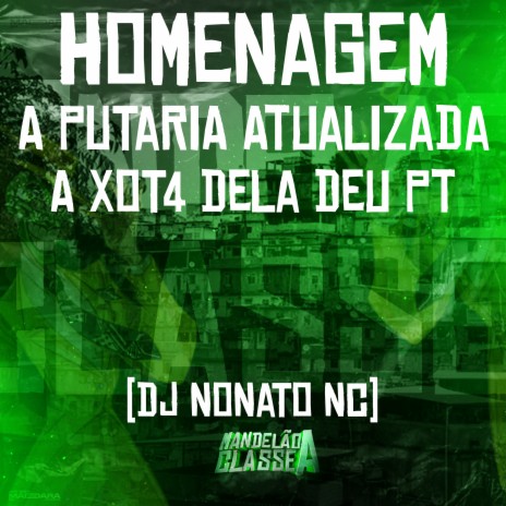 Homenagem a Putaria Atualizada - A Xot4 Dela Deu Pt | Boomplay Music