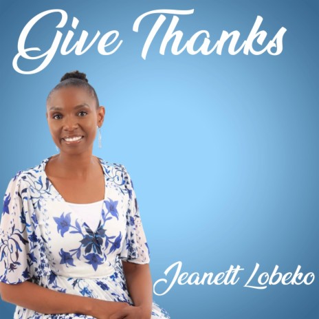 GIVE THANKS | Boomplay Music
