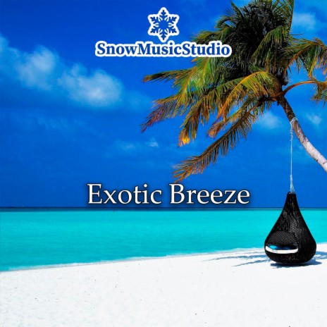 Exotic Breeze | Boomplay Music