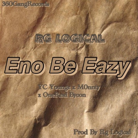 Eno Be Eazy ft. YC Youngz, m0nnty & Wan Real Bycon | Boomplay Music