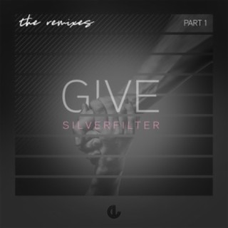 Give: The Remixes, Pt. 1