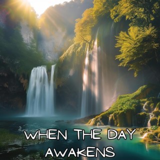 When the Day Awakens: Morning Meditation with Gentle Water Falls, for Calmness Through the Day