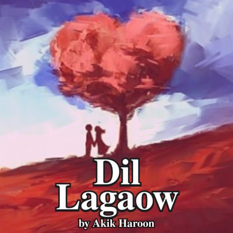 Dil Lagaow | Boomplay Music