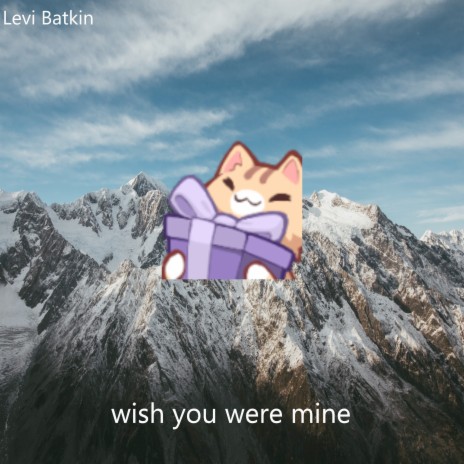 Wish You Were Mine | Boomplay Music