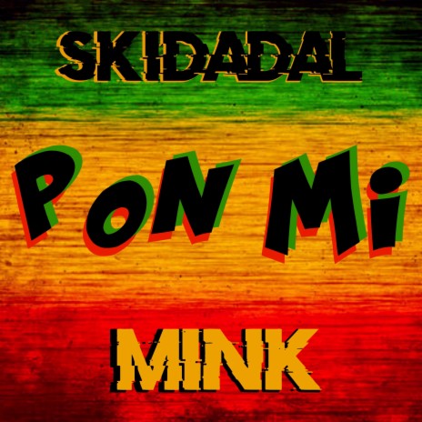 Pon Mi ft. Mink | Boomplay Music
