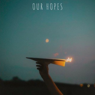 Our Hopes