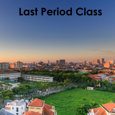 Last Period Class