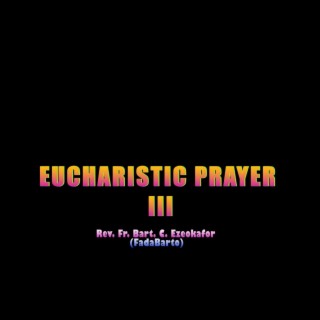 EUCHARISTIC PRAYER III (NEW IGBO TRANSLATION)