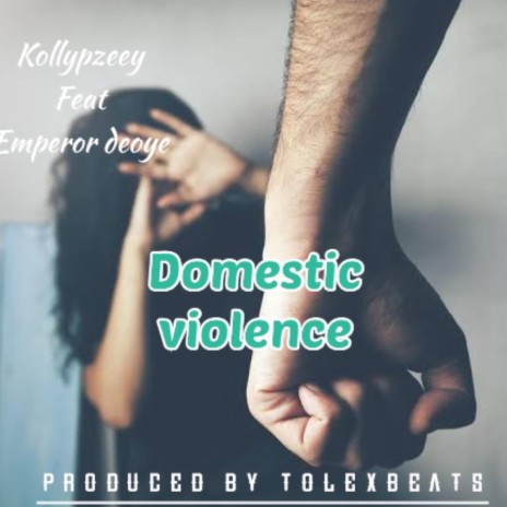 Domestic violence ft. Emperor deoye | Boomplay Music
