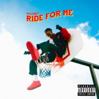 Ride For Me lyrics | Boomplay Music