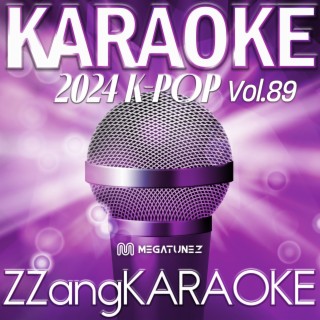 ZZang KARAOKE 2024 K-POP Vol.89