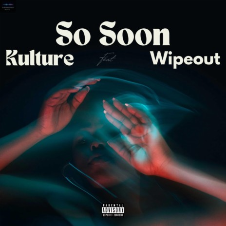 So Soon (feat. Wipeout) | Boomplay Music