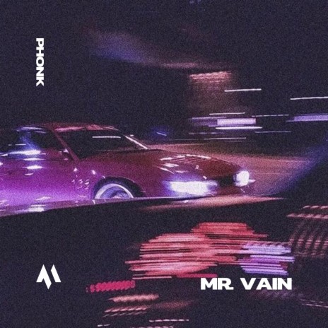 MR. VAIN - PHONK ft. PHXNTOM | Boomplay Music