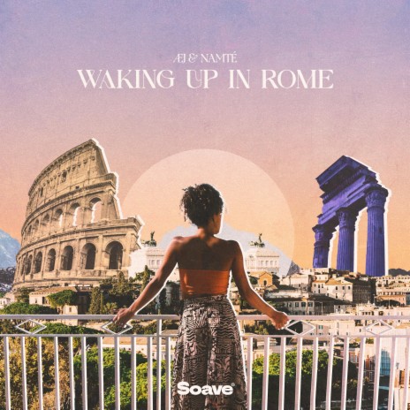 Waking Up In Rome ft. Namté | Boomplay Music