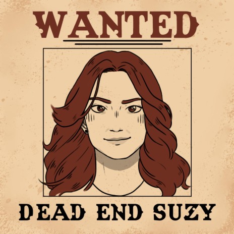 Dead End Suzy | Boomplay Music