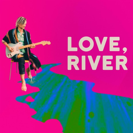 Love, River