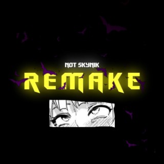 Remake lyrics | Boomplay Music