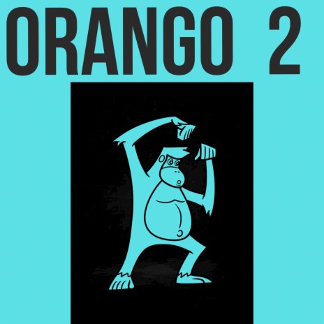 Orango II | Boomplay Music