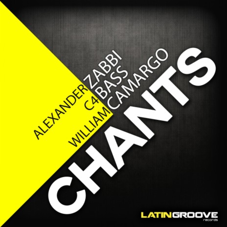 Chants (Original Mix) ft. C4BASS & William Camargo