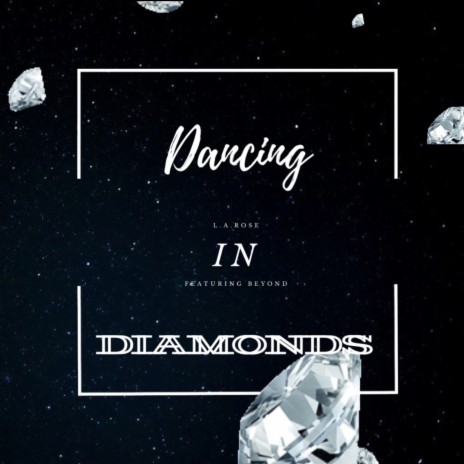 Dancing In Diamonds | Boomplay Music