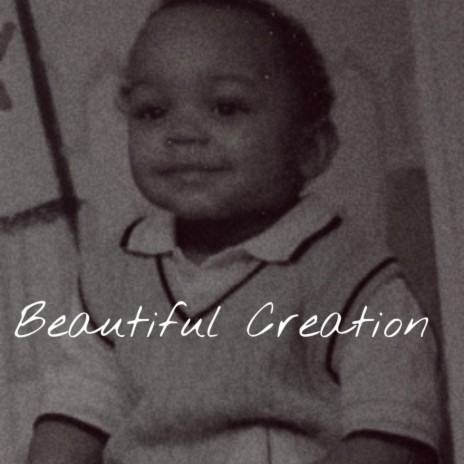 Beautiful Creation | Boomplay Music