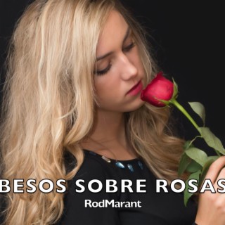 BESOS SOBRE ROSAS