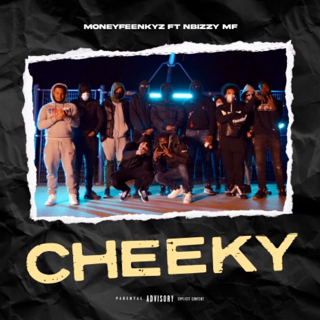 Cheeky ft. Nbizzy Mf | Boomplay Music